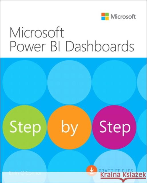 Microsoft Power BI Dashboards Step by Step Errin O'Connor 9781509308033 Microsoft Press