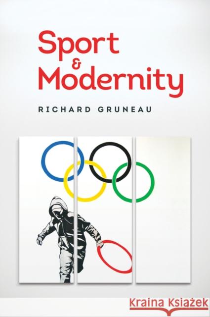 Sport and Modernity Gruneau, Richard 9781509501564