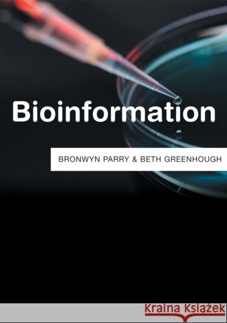 Bioinformation Parry, Bronwyn; Greenhough, Beth 9781509505463