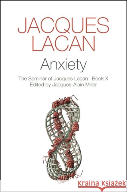 Anxiety: The Seminar of Jacques Lacan, Book X Lacan, Jacques 9781509506828