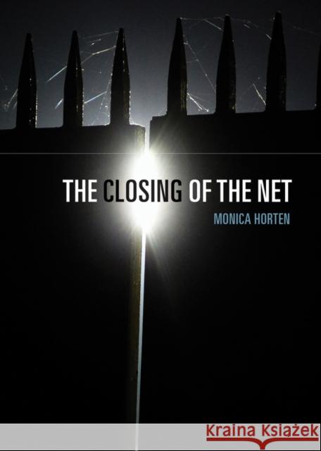 The Closing of the Net Horten, Monica 9781509506880