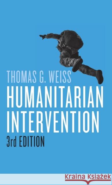 Humanitarian Intervention Weiss, Thomas G. 9781509507313