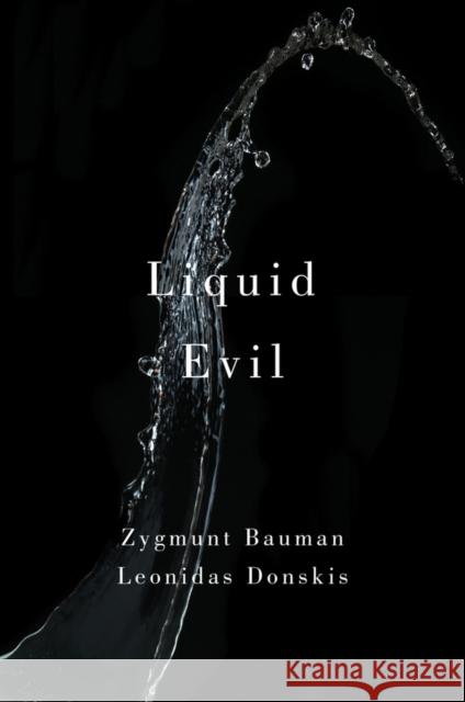 Liquid Evil: Living with Tina Bauman, Zygmunt 9781509508129