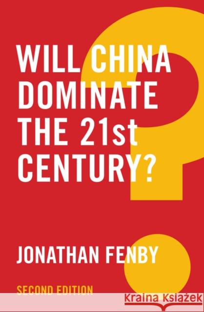 Will China Dominate the 21st Century? Fenby, Jonathan 9781509510962 John Wiley & Sons