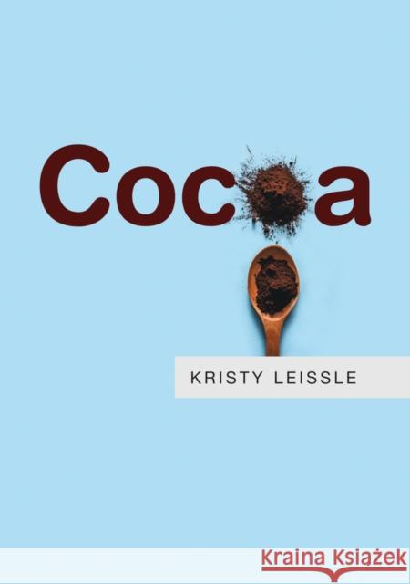 Cocoa Kristy Leissle 9781509513161 Polity Press