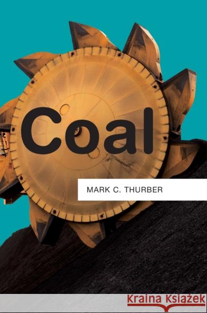 Coal Mark C. Thurber 9781509514007 Polity Press