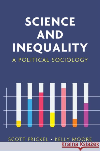 Science and Inequality: A Political Sociology Kelly Moore 9781509514809