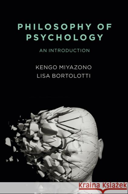Philosophy of Psychology: An Introduction Miyazono, Kengo 9781509515486 John Wiley and Sons Ltd