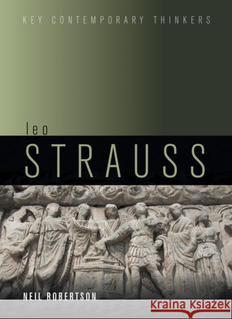 Leo Strauss: An Introduction Neil Robertson 9781509516308