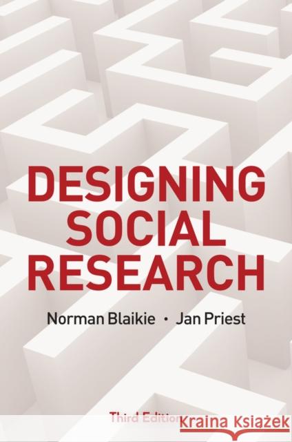 Designing Social Research: The Logic of Anticipation Blaikie, Norman 9781509517404