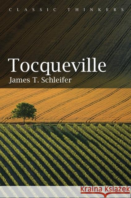 Tocqueville James Schleifer 9781509518876