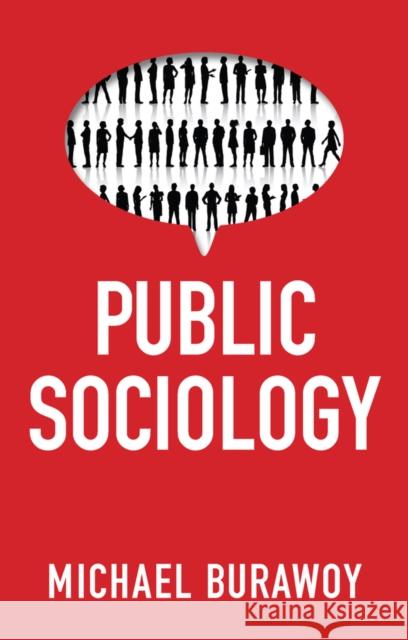 Public Sociology Michael Burawoy 9781509519149