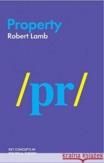 Property Robert Lamb 9781509519200 Polity Press