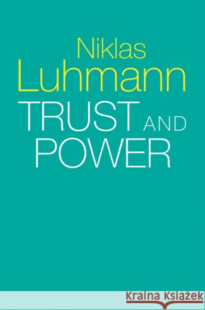 Trust and Power Luhmann, Niklas 9781509519453