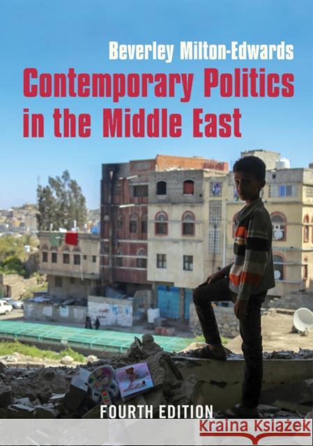 Contemporary Politics in the Middle East Beverley Milton-Edwards 9781509520831 Polity Press