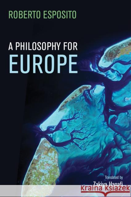 A Philosophy for Europe: From the Outside Hanafi, Zakiya 9781509521050