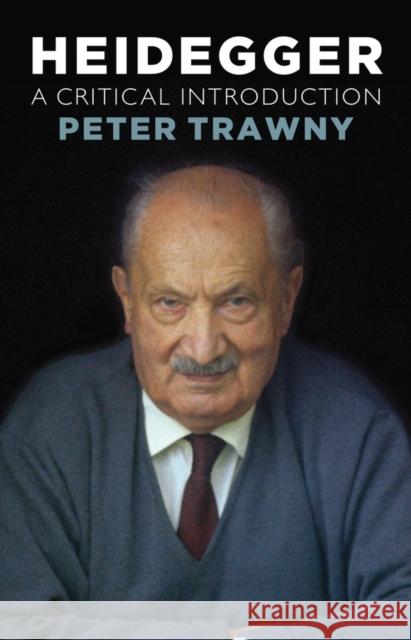 Heidegger: A Critical Introduction Trawny, Peter 9781509521753