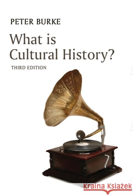 What Is Cultural History? Burke, Peter 9781509522200 Polity Press