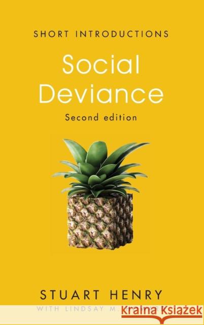 Social Deviance Stuart Henry Lindsay M. Howard 9781509523504 Polity Press