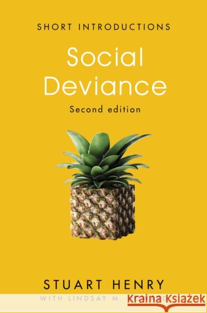 Social Deviance Stuart Henry Lindsay M. Howard 9781509523511