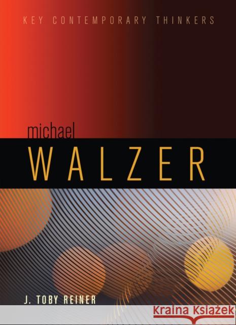 Michael Walzer J. Toby Reiner 9781509526291 Polity Press