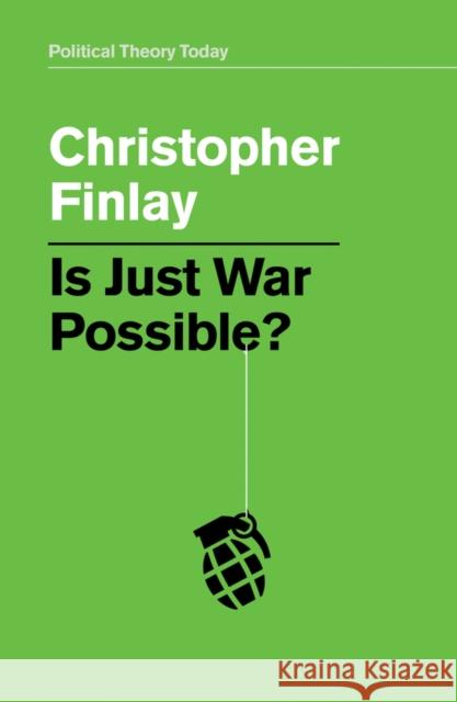 Is Just War Possible? Christopher Finlay 9781509526499