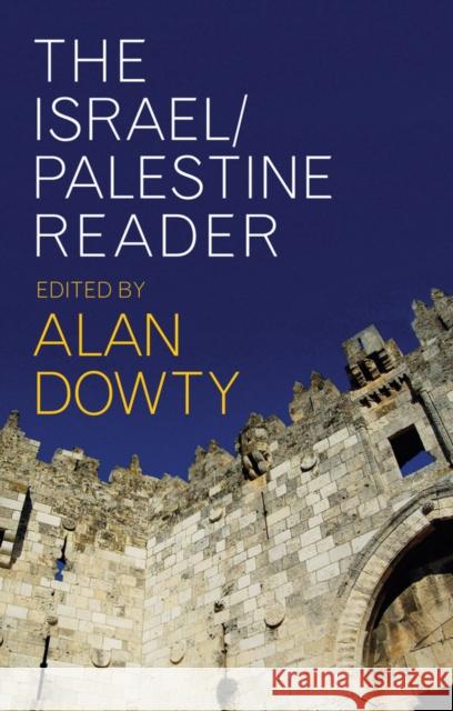 The Israel/Palestine Reader Alan Dowty 9781509527335