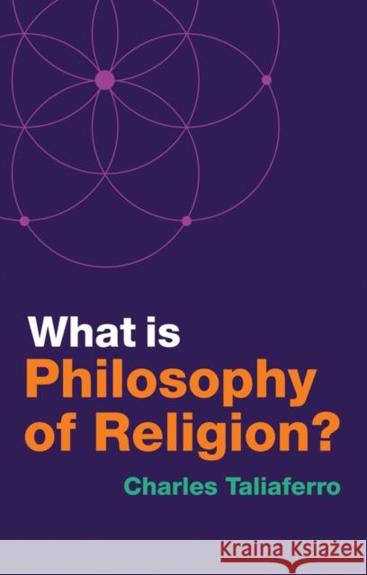 What Is Philosophy of Religion? Taliaferro, Charles 9781509529551