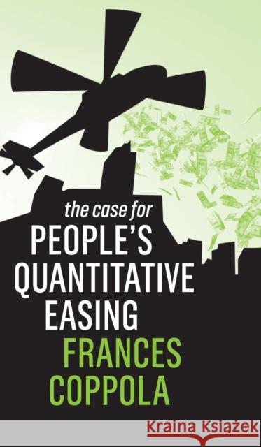 The Case for People's Quantitative Easing Coppola, Frances 9781509531295 Polity Press