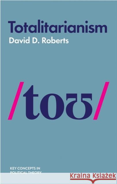 Totalitarianism David D. Roberts 9781509532391 Polity Press