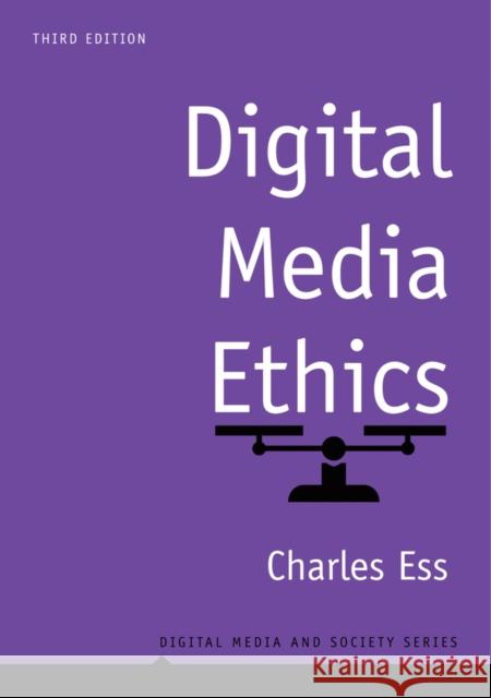 Digital Media Ethics Charles Ess 9781509533435 John Wiley and Sons Ltd