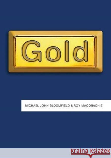 Gold Michael John Bloomfield Roy Maconachie 9781509534111 John Wiley and Sons Ltd