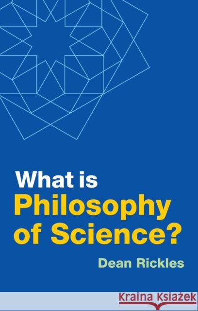 What Is Philosophy of Science? Rickles, Dean 9781509534166 Polity Press