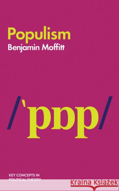 Populism Benjamin Moffitt 9781509534326 Polity Press