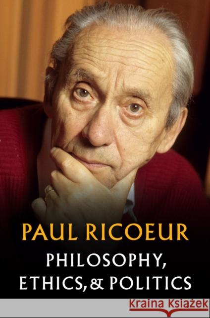 Philosophy, Ethics, and Politics Ricoeur, Paul 9781509534500