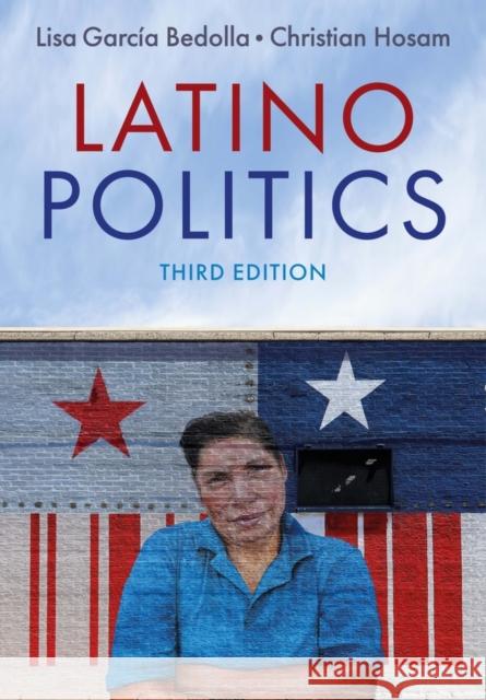 Latino Politics Lisa Garci Christian Hosam 9781509537730 Polity Press