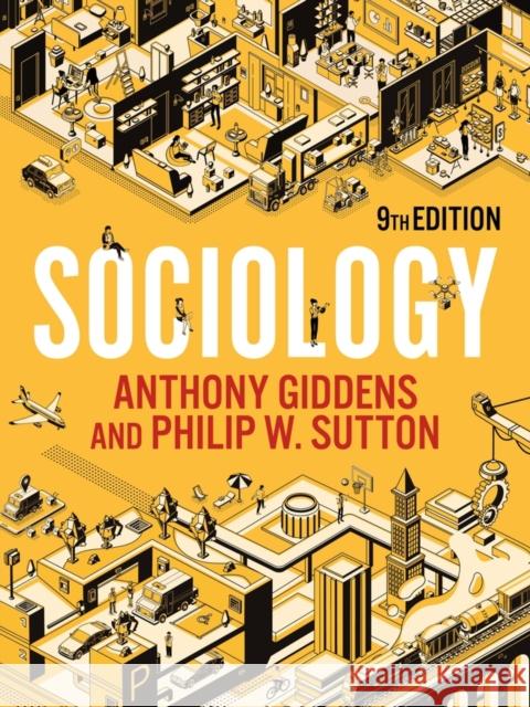 Sociology Anthony Giddens Philip W. Sutton 9781509539222 John Wiley and Sons Ltd