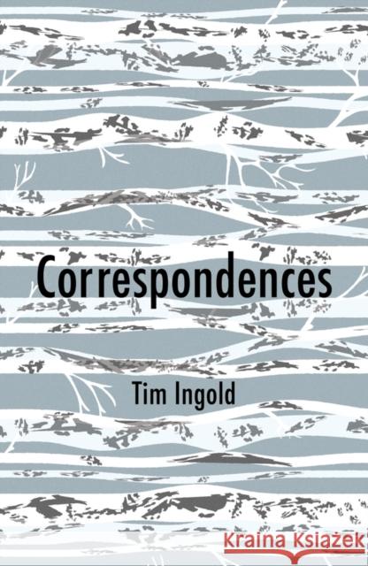 Correspondences Tim Ingold 9781509544110