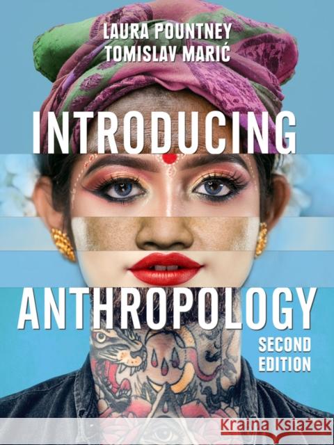 Introducing Anthropology: What Makes Us Human? Pountney, Laura 9781509544141