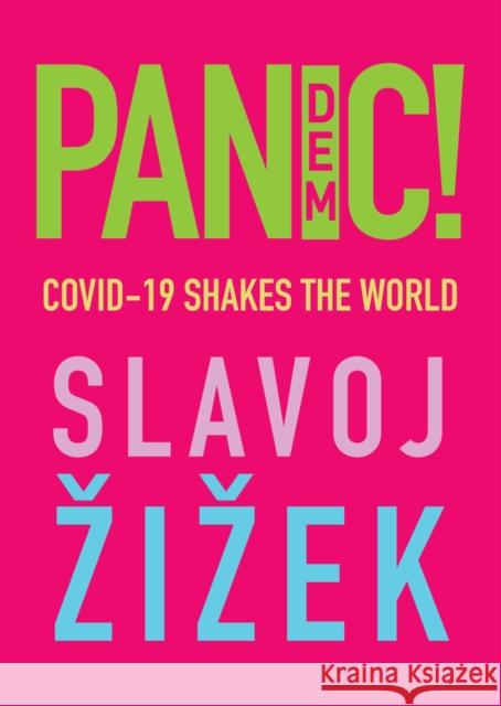 Pandemic!: Covid-19 Shakes the World Žižek, Slavoj 9781509546107 