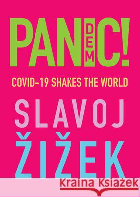 Pandemic!: COVID-19 Shakes the World Slavoj Zizek 9781509546114 Polity Press