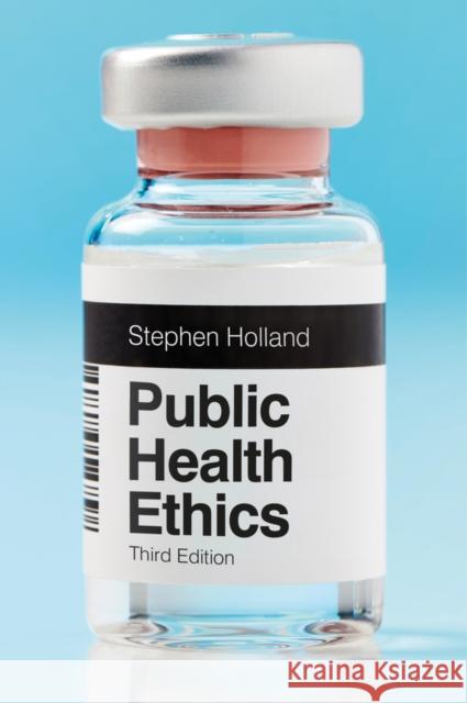 Public Health Ethics Holland 9781509548309