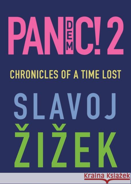 Pandemic! 2: Chronicles of a Time Lost Slavoj Zizek 9781509549078 Polity Press