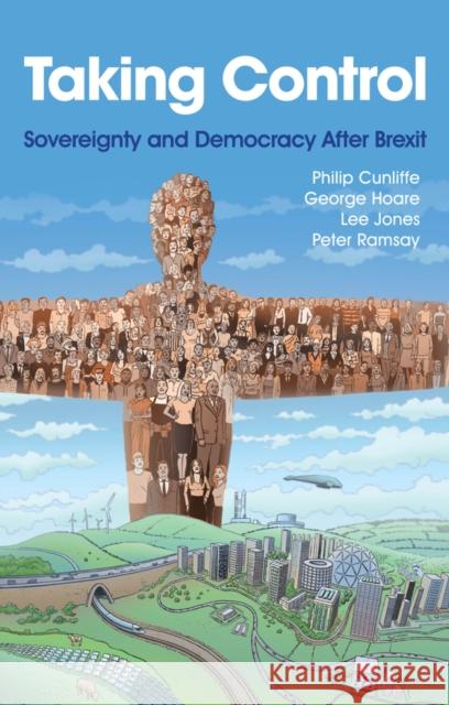 Taking Control: Sovereignty and Democracy After Brexit Cunliffe, Philip 9781509553198
