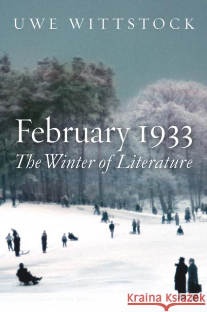 February 1933: The Winter of Literature Uwe Wittstock 9781509553792 John Wiley and Sons Ltd