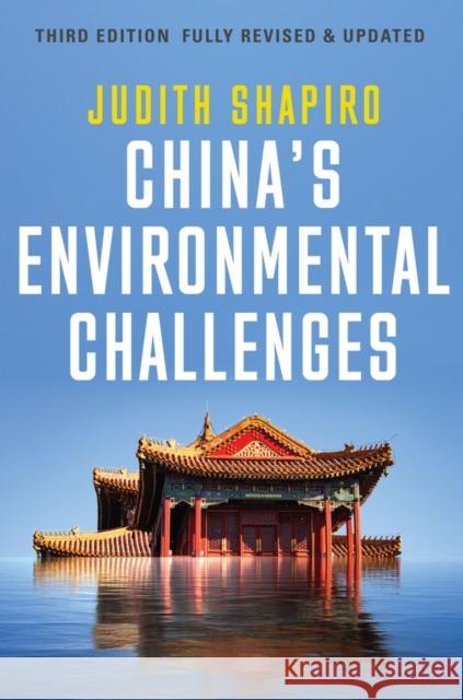 China's Environmental Challenges Judith (New Economic School) Shapiro 9781509559671 John Wiley and Sons Ltd