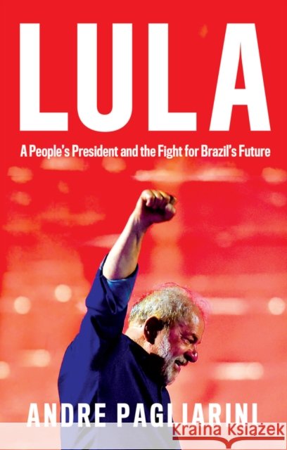 Lula Andre Pagliarini 9781509560233 John Wiley and Sons Ltd