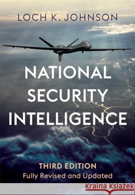 National Security Intelligence: Secret Operations in Defense of the Democracies Loch K. (University of Georgia) Johnson 9781509560332 John Wiley and Sons Ltd