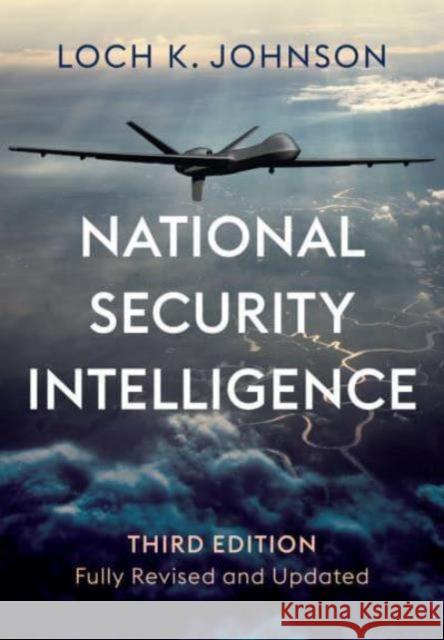 National Security Intelligence: Secret Operations in Defense of the Democracies Loch K. (University of Georgia) Johnson 9781509560349 John Wiley and Sons Ltd