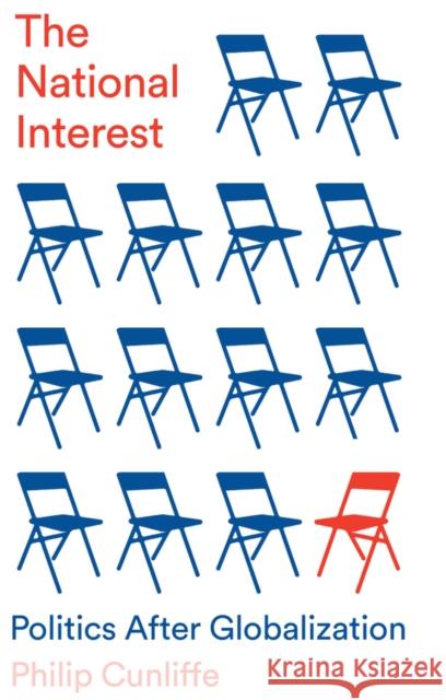 The National Interest Philip (University College London) Cunliffe 9781509561117
